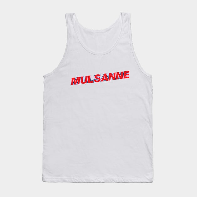 Mulsanne ! Tank Top by retropetrol